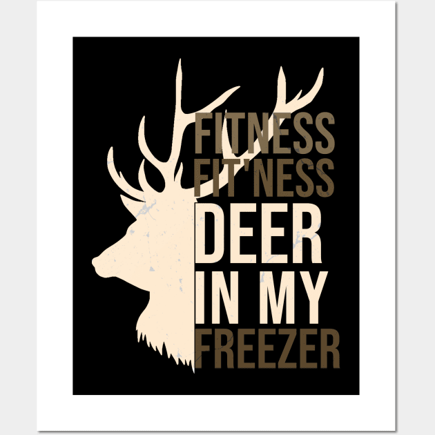 Funny Hunter Dad Im into fitness deer in my freezer Hunting Wall Art by hs studio